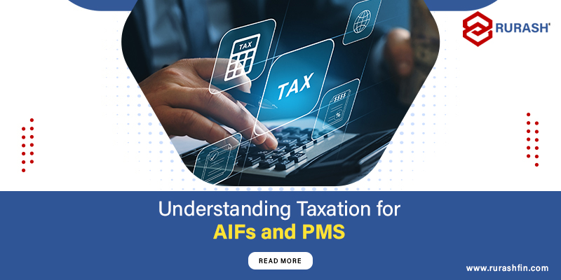 Understanding Taxation for AIFs and PMS